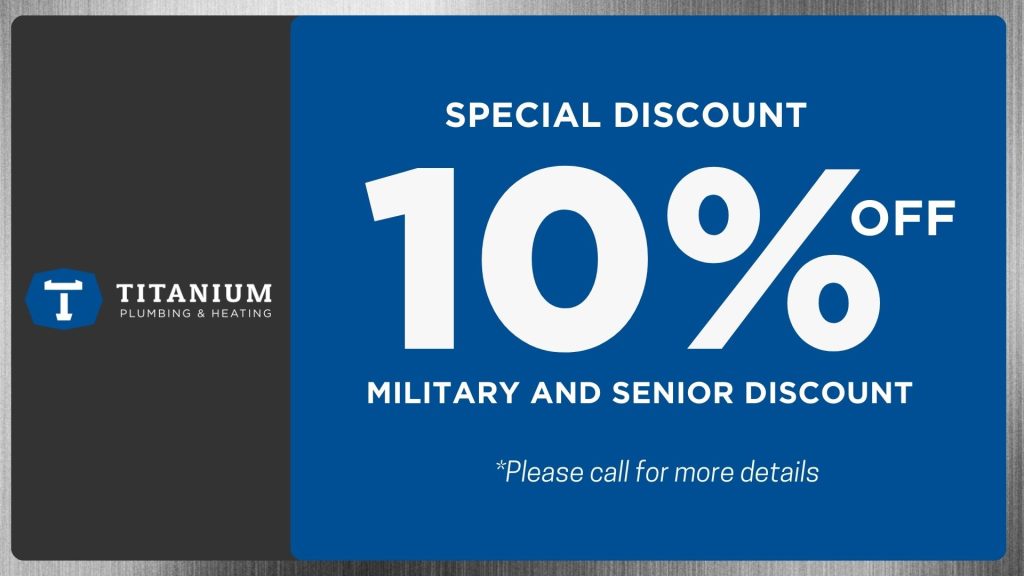 Titanium Plumbing & Heating: 10% off for military and seniors